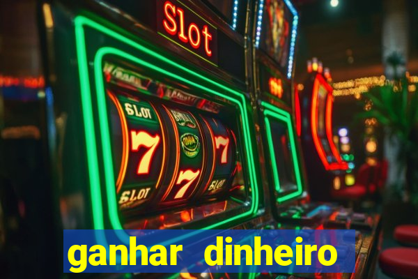 ganhar dinheiro jogando sem deposito